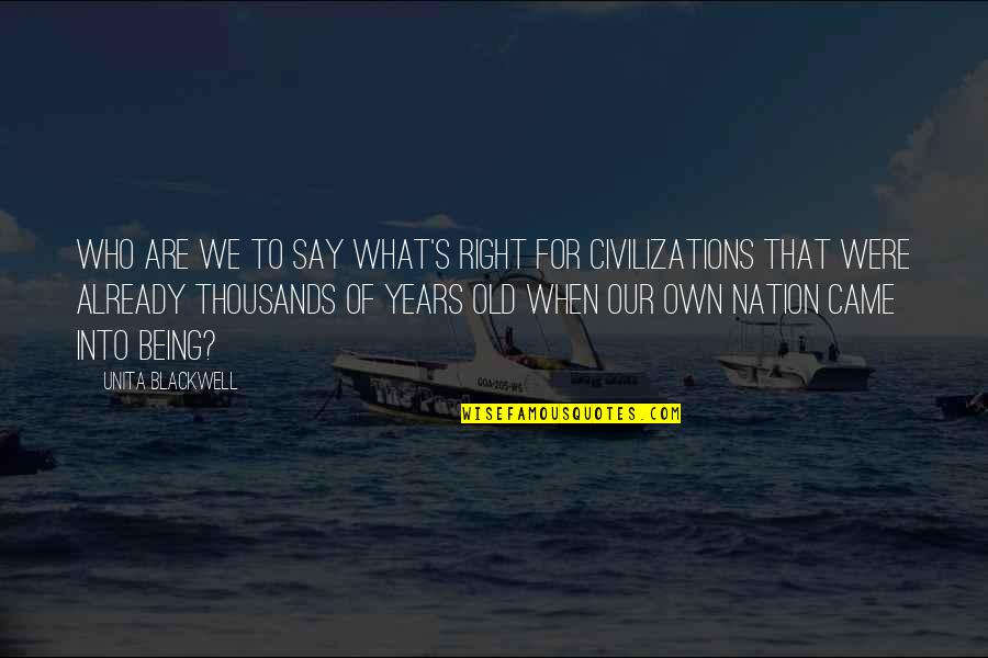 Overregulate Quotes By Unita Blackwell: Who are we to say what's right for