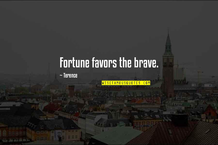 Overserved Lisa Quotes By Terence: Fortune favors the brave. Overserved Lisa Quotes By Terence: Fortune favors the brave.