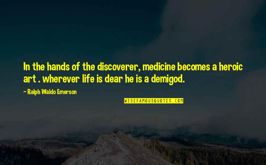 Overshooting Quotes By Ralph Waldo Emerson: In the hands of the discoverer, medicine becomes