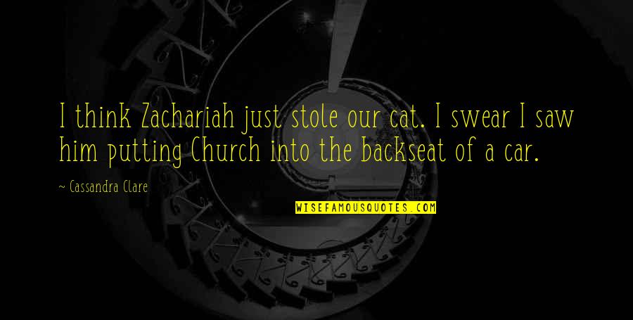 Oversteegen Truus Quotes By Cassandra Clare: I think Zachariah just stole our cat. I Oversteegen Truus Quotes By Cassandra Clare: I think Zachariah just stole our cat. I