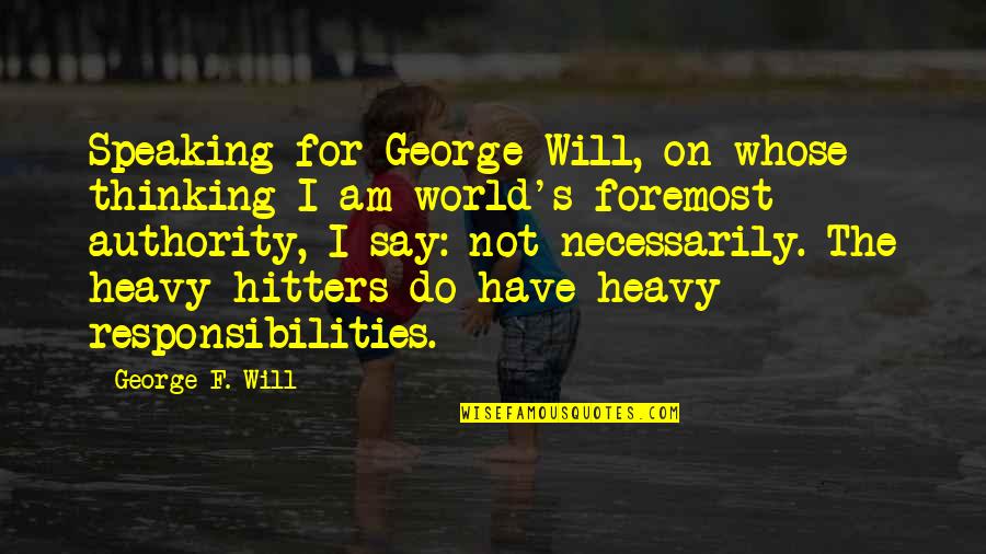 Overstocking Fish Tank Quotes By George F. Will: Speaking for George Will, on whose thinking I Overstocking Fish Tank Quotes By George F. Will: Speaking for George Will, on whose thinking I