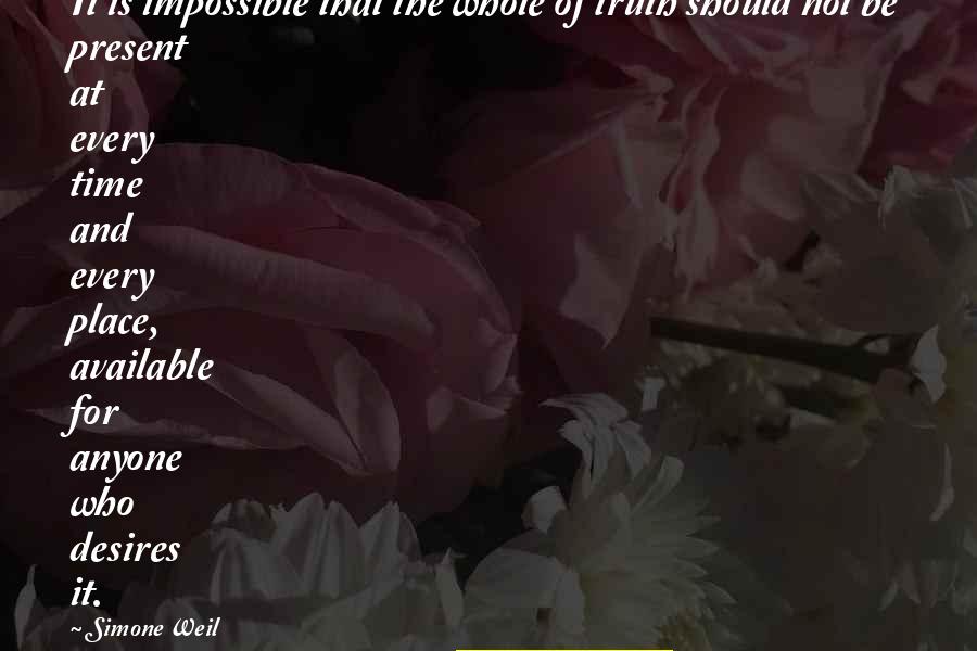 Overstrand Beach Quotes By Simone Weil: It is impossible that the whole of truth Overstrand Beach Quotes By Simone Weil: It is impossible that the whole of truth