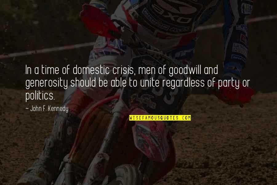 Overtakes Crawls Quotes By John F. Kennedy: In a time of domestic crisis, men of