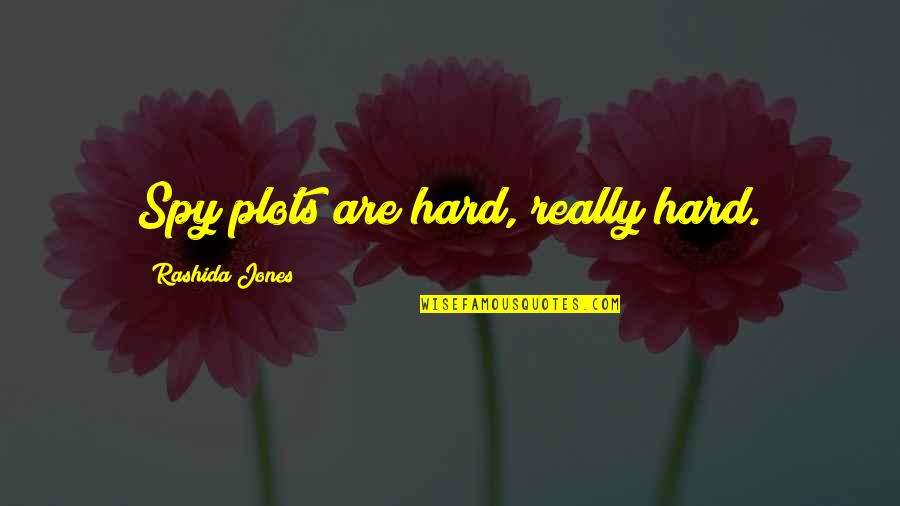Overthinking Kills Quotes By Rashida Jones: Spy plots are hard, really hard. Overthinking Kills Quotes By Rashida Jones: Spy plots are hard, really hard.