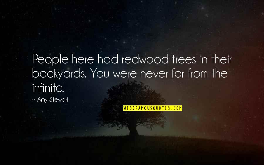 Overthrew Perhaps Crossword Quotes By Amy Stewart: People here had redwood trees in their backyards.