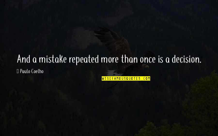 Overtones Color Quotes By Paulo Coelho: And a mistake repeated more than once is