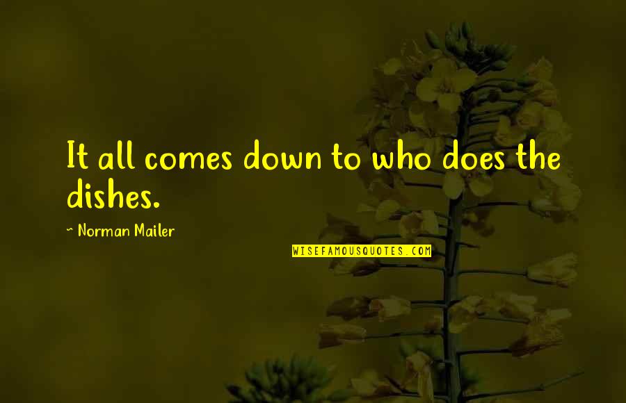 Overtopping Quotes By Norman Mailer: It all comes down to who does the