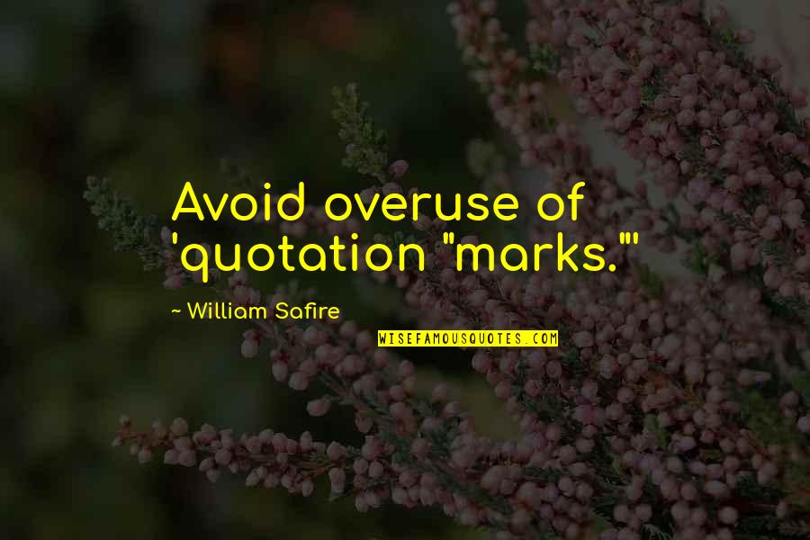 Overuse Of Quotes By William Safire: Avoid overuse of 'quotation "marks."'