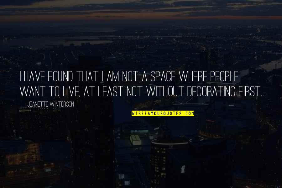 Overused Book Quotes By Jeanette Winterson: I have found that I am not a