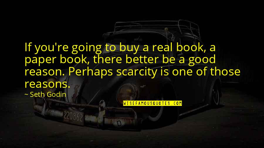 Overused Quotes By Seth Godin: If you're going to buy a real book,