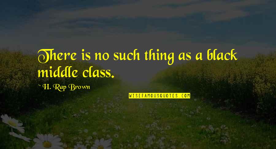 Overwhelmed Feeling Quotes By H. Rap Brown: There is no such thing as a black Overwhelmed Feeling Quotes By H. Rap Brown: There is no such thing as a black