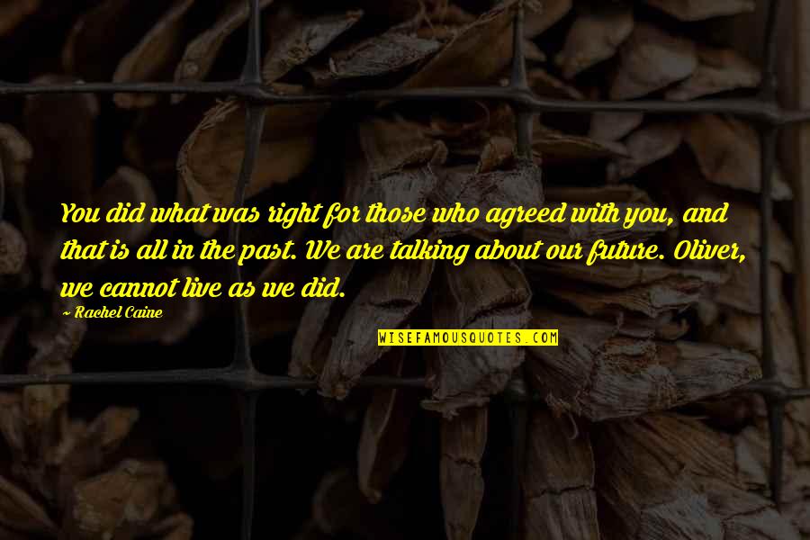 Overwhelming Gratitude Quotes By Rachel Caine: You did what was right for those who