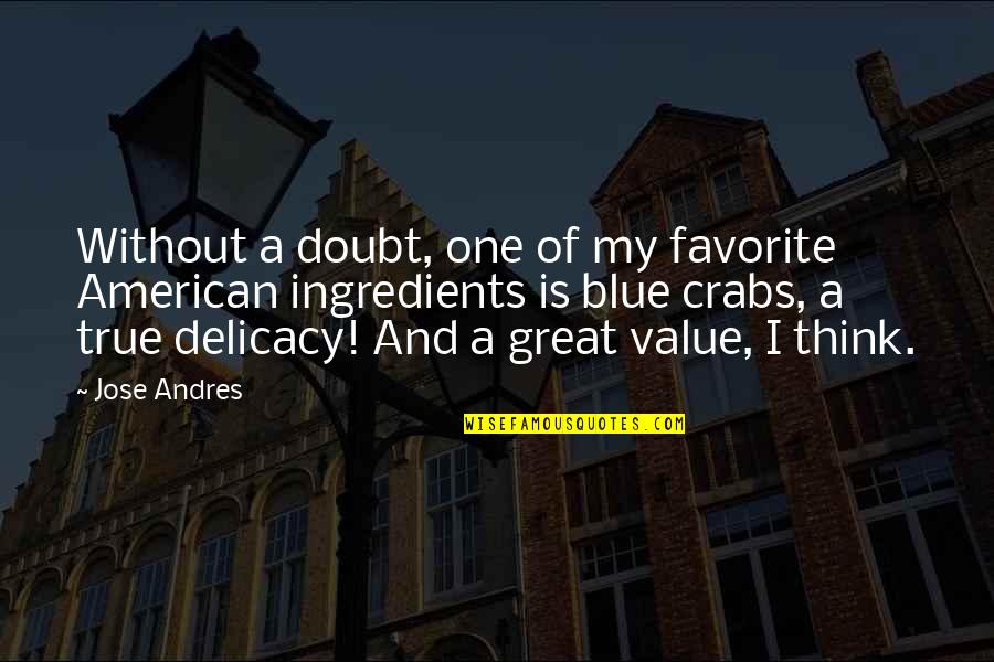 Ovidio Guzm N L Pez Quotes By Jose Andres: Without a doubt, one of my favorite American