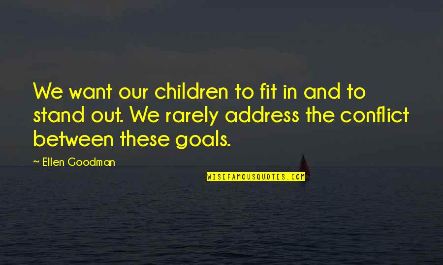 Oviraptor Coloring Quotes By Ellen Goodman: We want our children to fit in and
