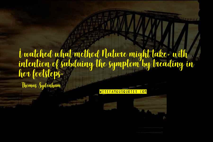 Oviraptor Coloring Quotes By Thomas Sydenham: I watched what method Nature might take, with