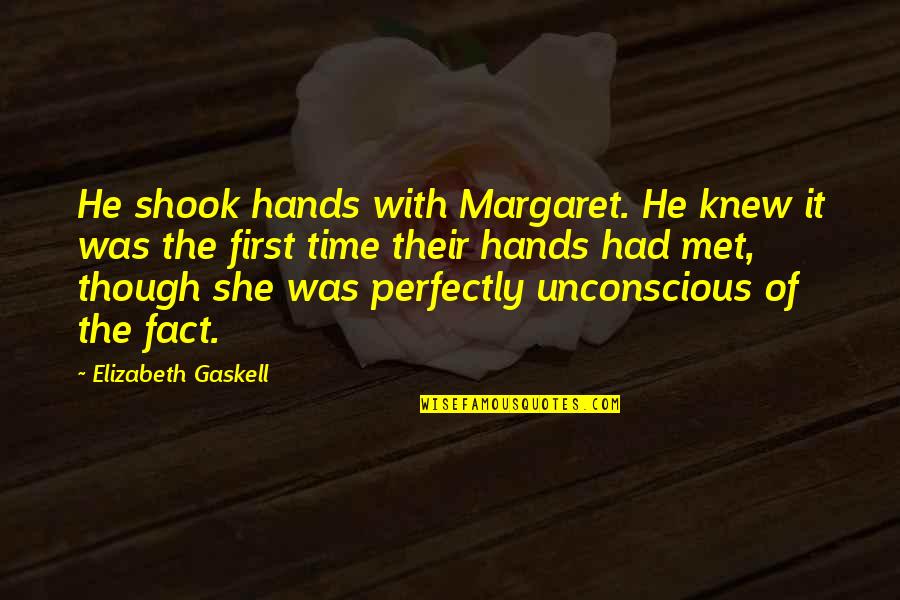 Ovoid Mass Quotes By Elizabeth Gaskell: He shook hands with Margaret. He knew it Ovoid Mass Quotes By Elizabeth Gaskell: He shook hands with Margaret. He knew it
