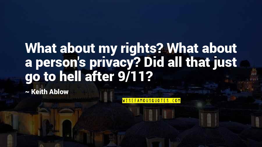 Ovvio Teas Quotes By Keith Ablow: What about my rights? What about a person's