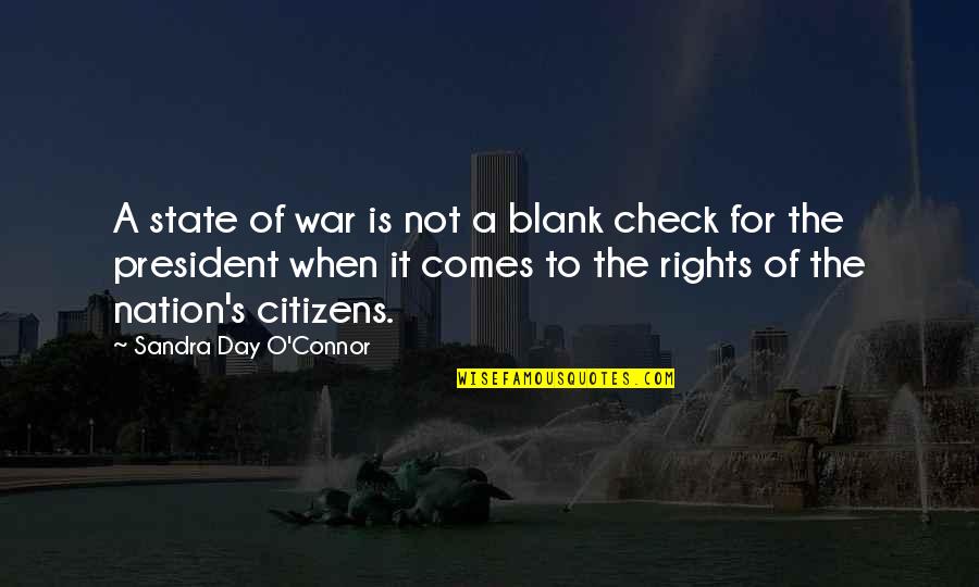 O'war Quotes By Sandra Day O'Connor: A state of war is not a blank