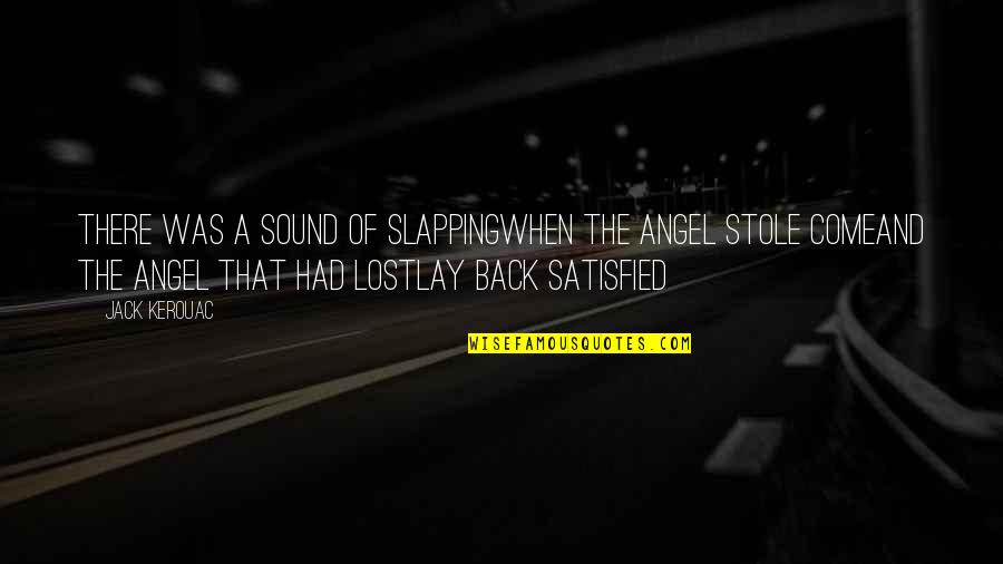 Owl Art Quotes By Jack Kerouac: There was a sound of slappingWhen the angel