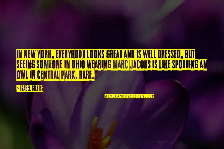 Owl Quotes By Isabel Gillies: In New York, everybody looks great and is