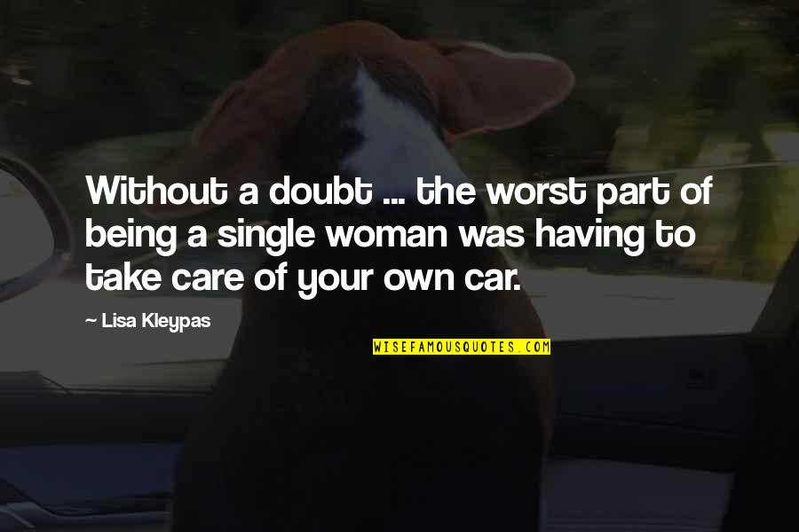 Own Car Quotes By Lisa Kleypas: Without a doubt ... the worst part of