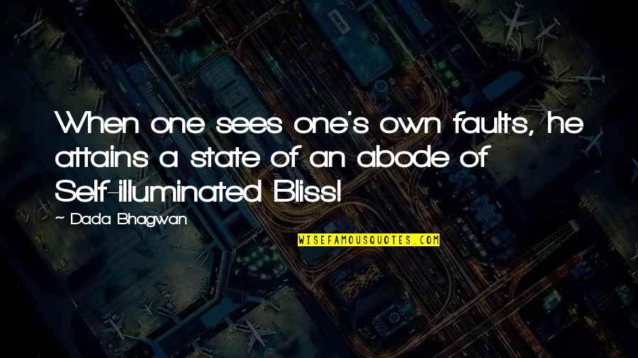 Own Fault Quotes By Dada Bhagwan: When one sees one's own faults, he attains