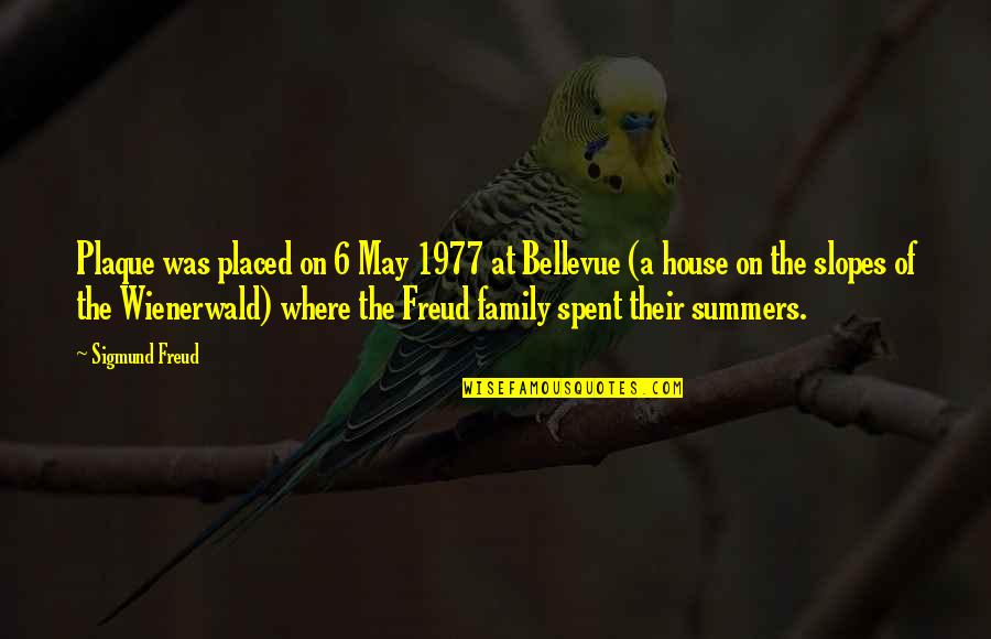 Own House Dream Quotes By Sigmund Freud: Plaque was placed on 6 May 1977 at Own House Dream Quotes By Sigmund Freud: Plaque was placed on 6 May 1977 at
