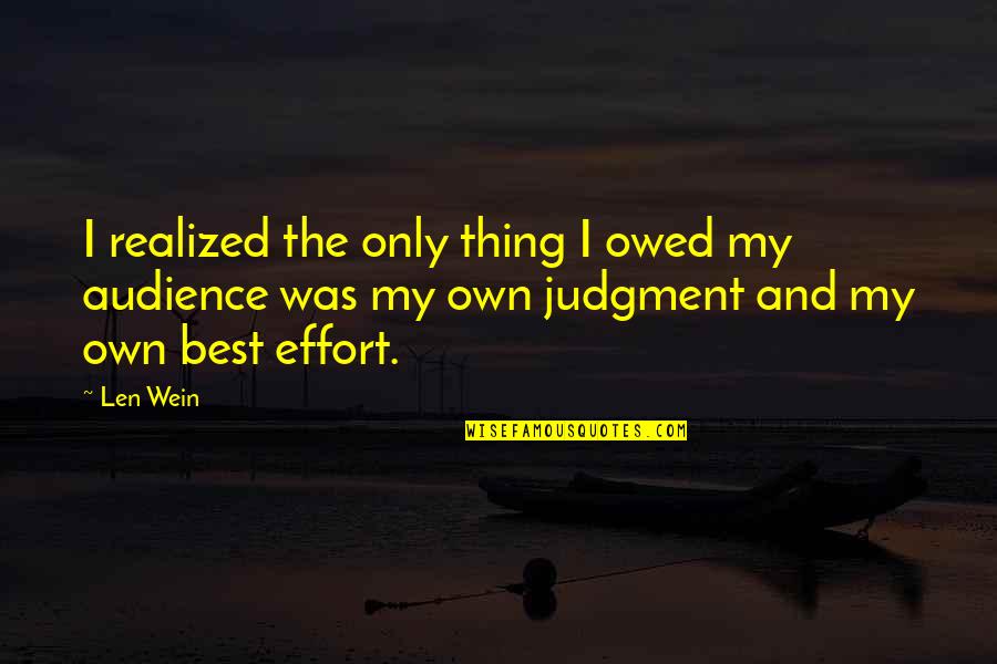 Own My Own Quotes By Len Wein: I realized the only thing I owed my