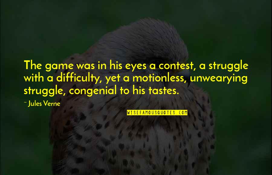 Owncaricature Quotes By Jules Verne: The game was in his eyes a contest,