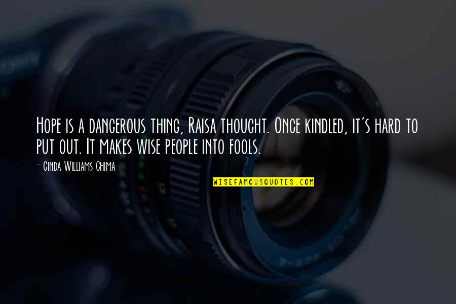 Oxford In The Great Gatsby Quotes By Cinda Williams Chima: Hope is a dangerous thing, Raisa thought. Once
