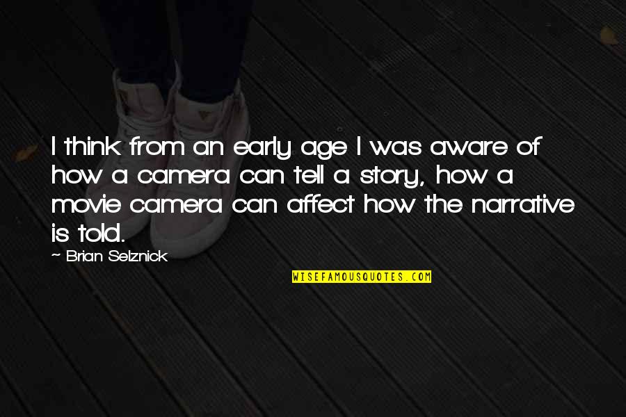 Oxpens Development Quotes By Brian Selznick: I think from an early age I was Oxpens Development Quotes By Brian Selznick: I think from an early age I was