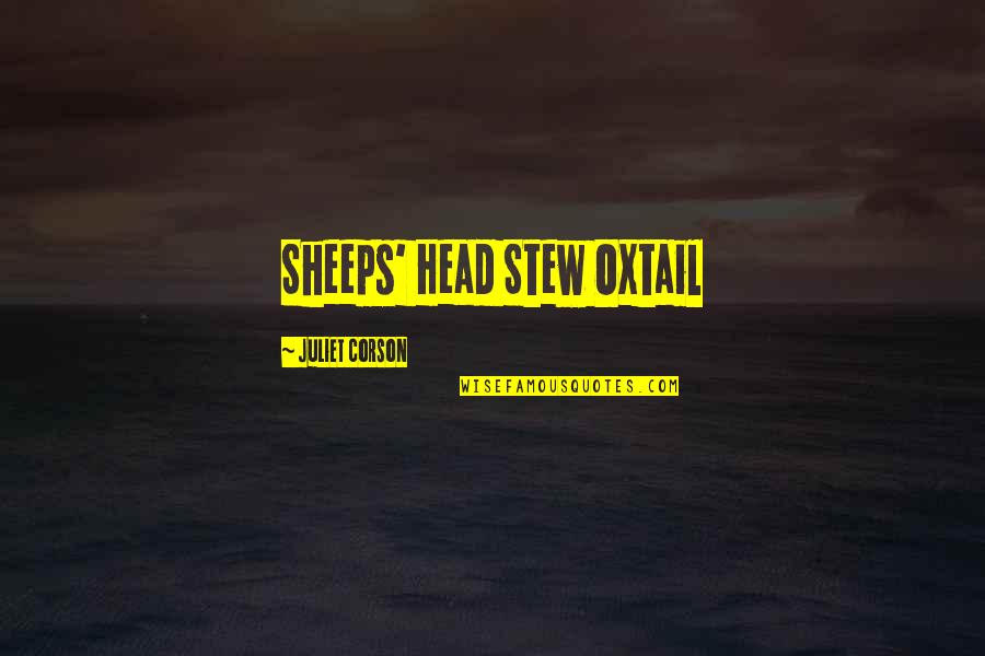 Oxtail Quotes By Juliet Corson: Sheeps' Head Stew Oxtail