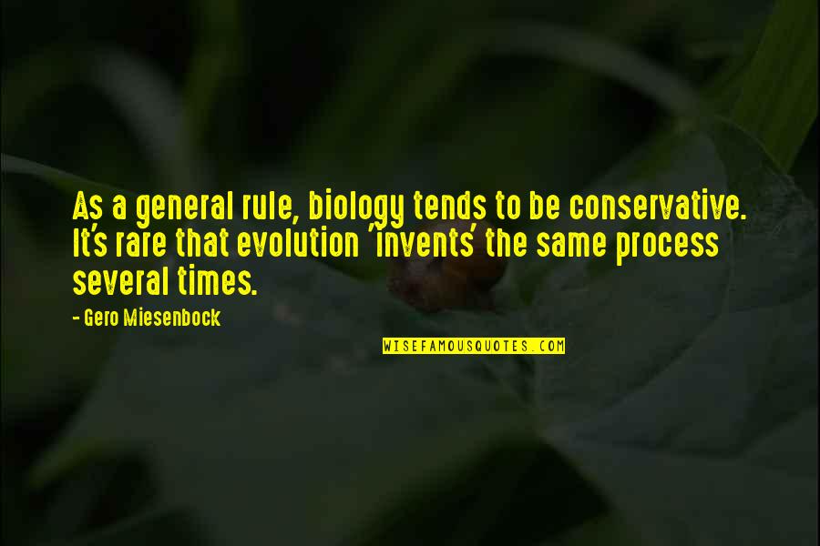 Oye Como Va Quotes By Gero Miesenbock: As a general rule, biology tends to be