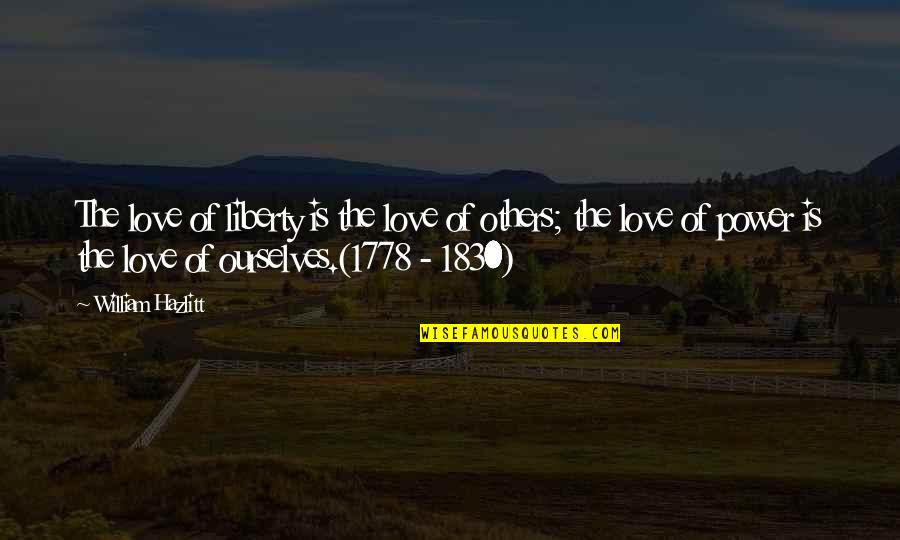 Oyetola Adegboyega Quotes By William Hazlitt: The love of liberty is the love of