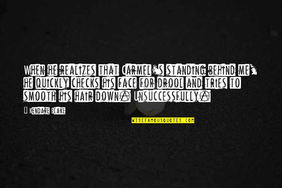 Oyinbo Speaking Quotes By Kendare Blake: When he realizes that Carmel's standing behind me, Oyinbo Speaking Quotes By Kendare Blake: When he realizes that Carmel's standing behind me,