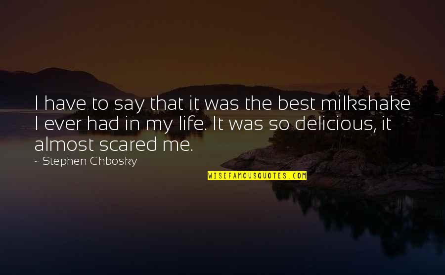Oysters And Pearls Quotes By Stephen Chbosky: I have to say that it was the