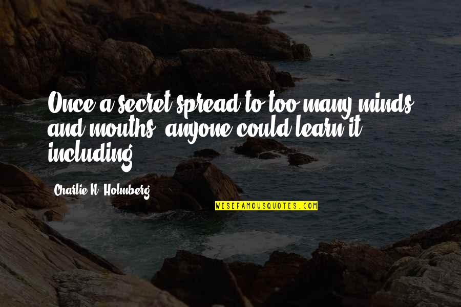 Oyunun Oyunu Quotes By Charlie N. Holmberg: Once a secret spread to too many minds Oyunun Oyunu Quotes By Charlie N. Holmberg: Once a secret spread to too many minds