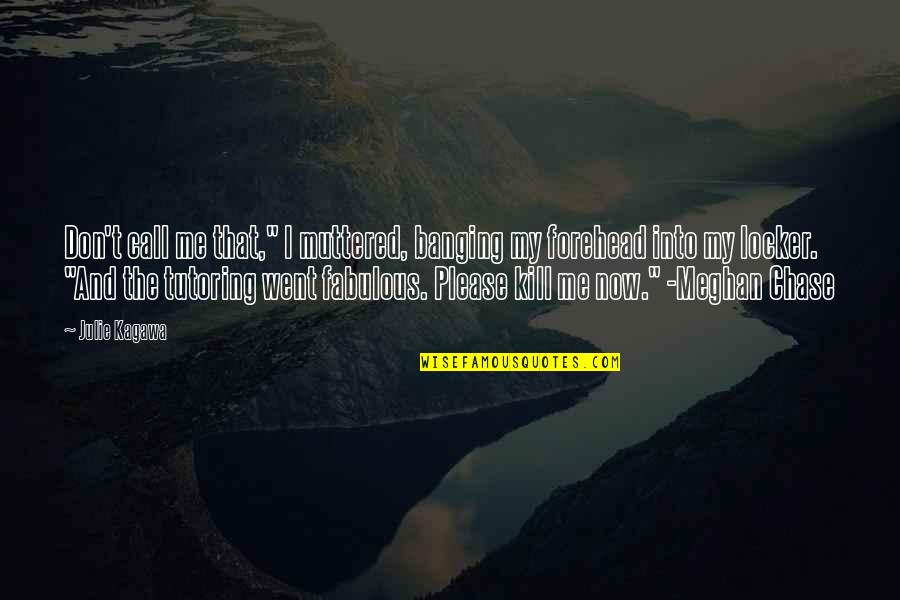Ozakura Quotes By Julie Kagawa: Don't call me that," I muttered, banging my