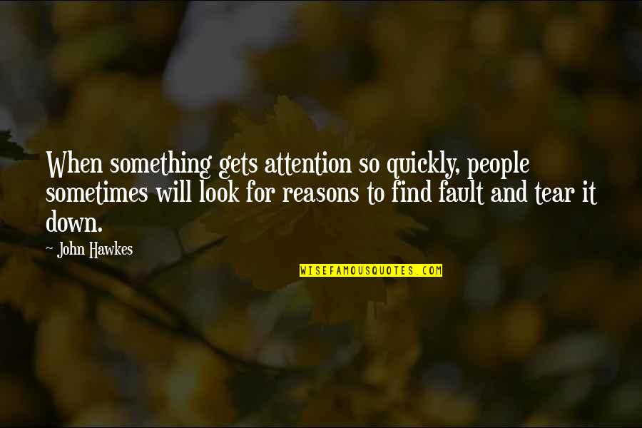Ozzies Pound Quotes By John Hawkes: When something gets attention so quickly, people sometimes Ozzies Pound Quotes By John Hawkes: When something gets attention so quickly, people sometimes