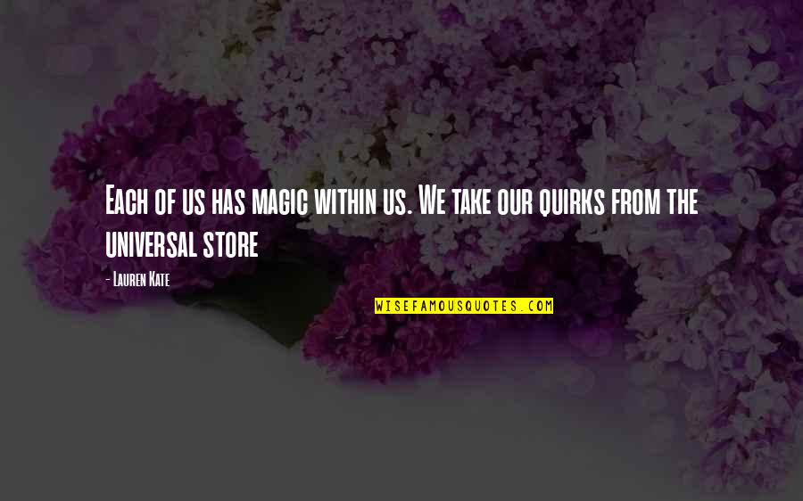 P 151 Quotes By Lauren Kate: Each of us has magic within us. We