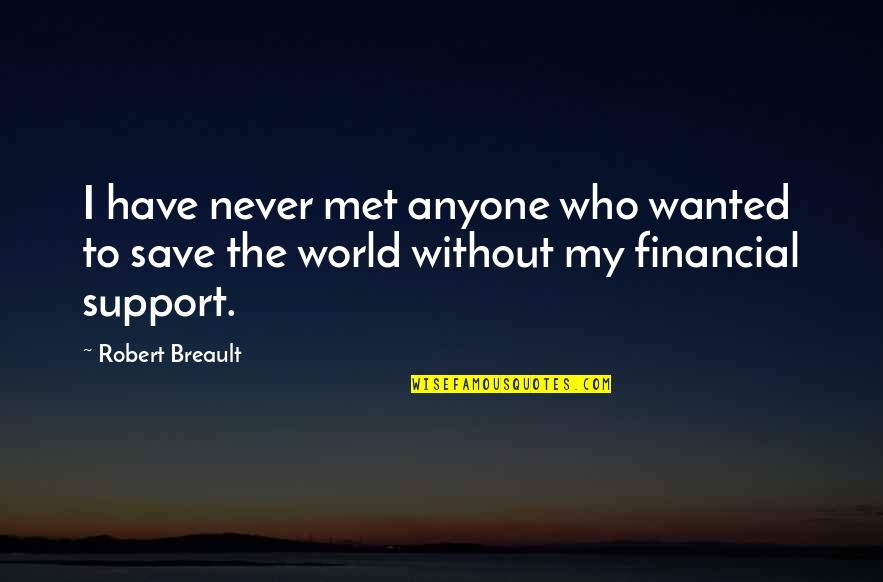 P 187 Quotes By Robert Breault: I have never met anyone who wanted to