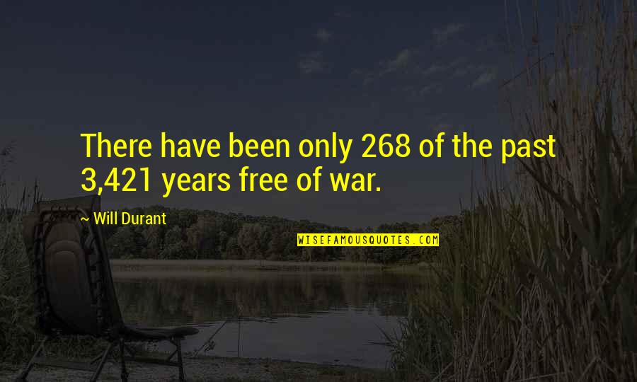 P 268 Quotes By Will Durant: There have been only 268 of the past