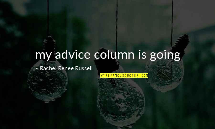 P 389 Quotes By Rachel Renee Russell: my advice column is going