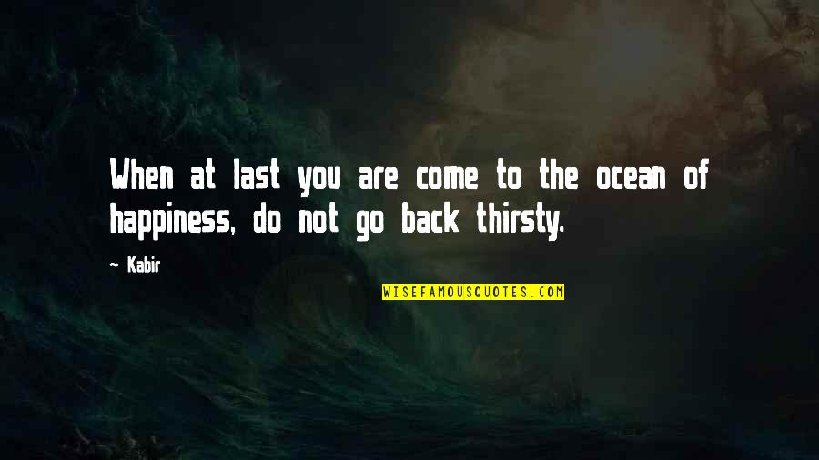 P Deres Szem Ld K Tetov L S Quotes By Kabir: When at last you are come to the