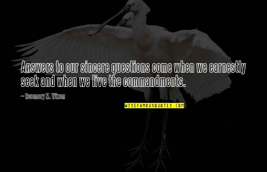 P Diddy Inspirational Quotes By Rosemary M. Wixom: Answers to our sincere questions come when we P Diddy Inspirational Quotes By Rosemary M. Wixom: Answers to our sincere questions come when we