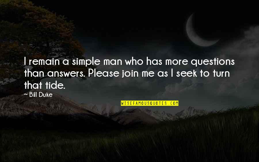 P Nz Rtszex Quotes By Bill Duke: I remain a simple man who has more P Nz Rtszex Quotes By Bill Duke: I remain a simple man who has more