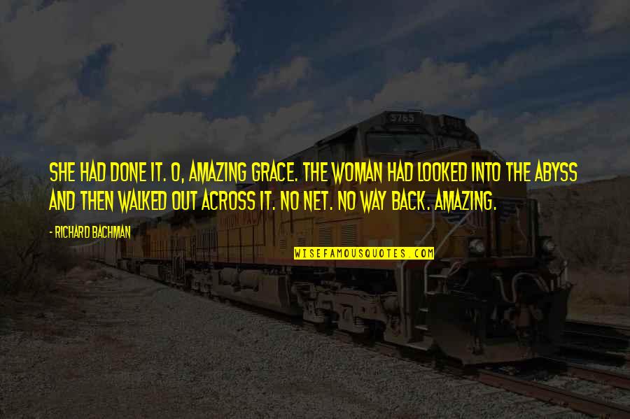 P.s I Love You Memorable Quotes By Richard Bachman: She had done it. O, amazing grace. The P.s I Love You Memorable Quotes By Richard Bachman: She had done it. O, amazing grace. The