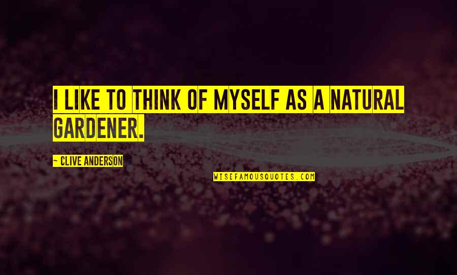 P Tur Einarsson Quotes By Clive Anderson: I like to think of myself as a P Tur Einarsson Quotes By Clive Anderson: I like to think of myself as a
