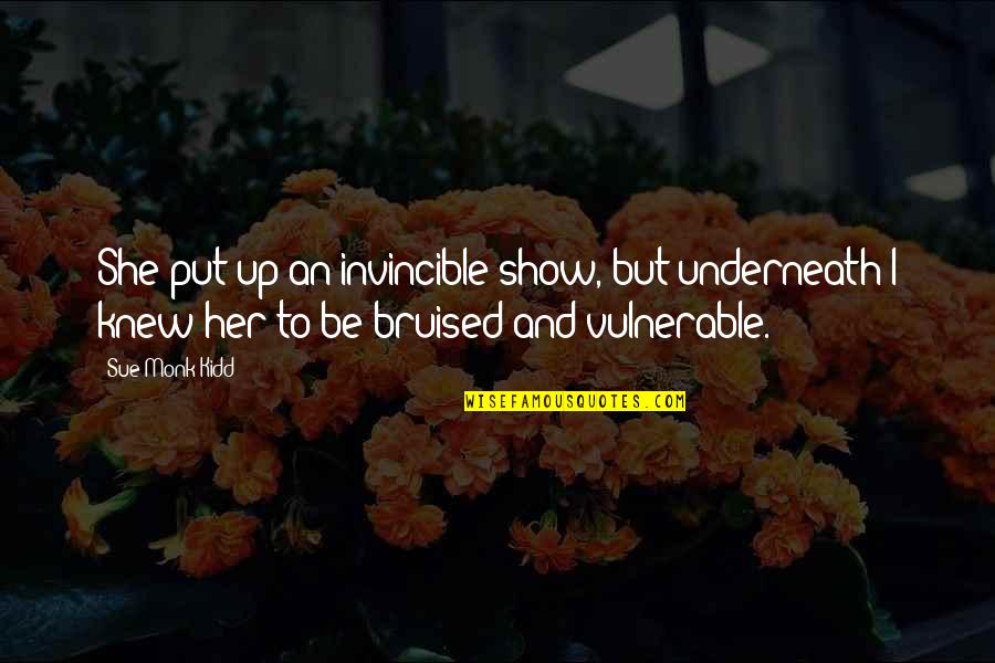 P1068 Quotes By Sue Monk Kidd: She put up an invincible show, but underneath P1068 Quotes By Sue Monk Kidd: She put up an invincible show, but underneath