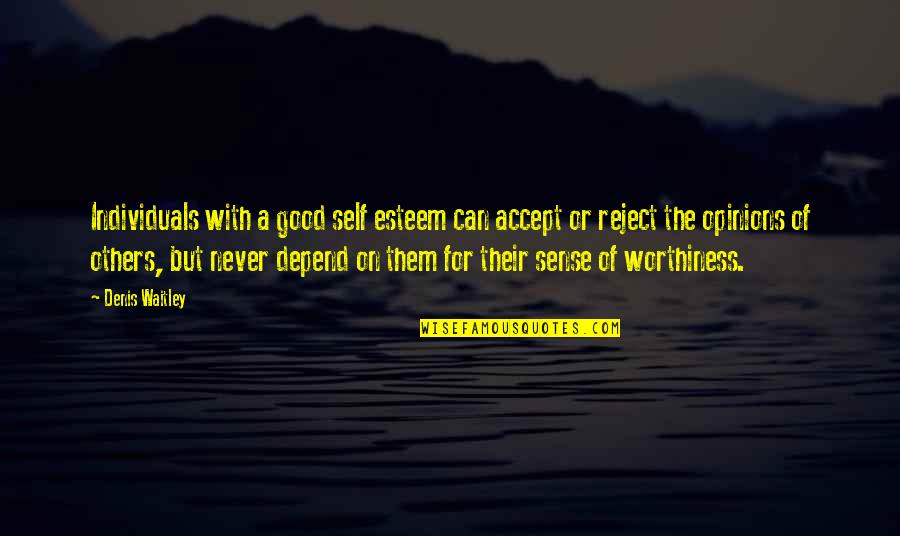 P22 Mountain Quotes By Denis Waitley: Individuals with a good self esteem can accept P22 Mountain Quotes By Denis Waitley: Individuals with a good self esteem can accept